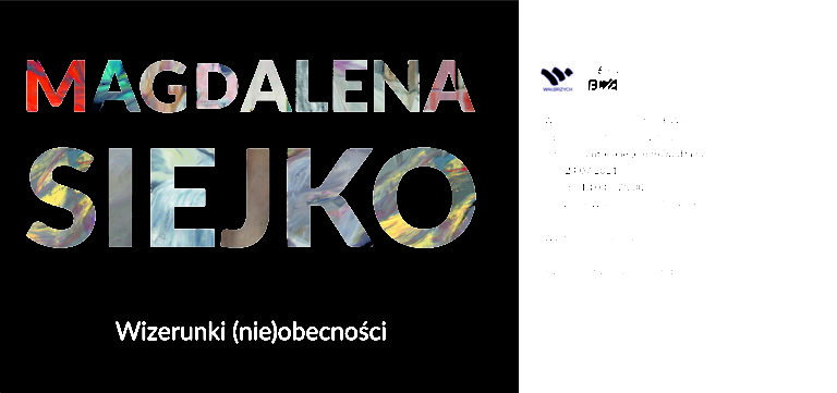 Wernisaż wystawy „Wizerunki (nie)obecności” Magdalena Siejko