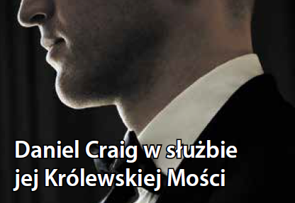 Daniel Craig w służbie jej Królewskiej Mości