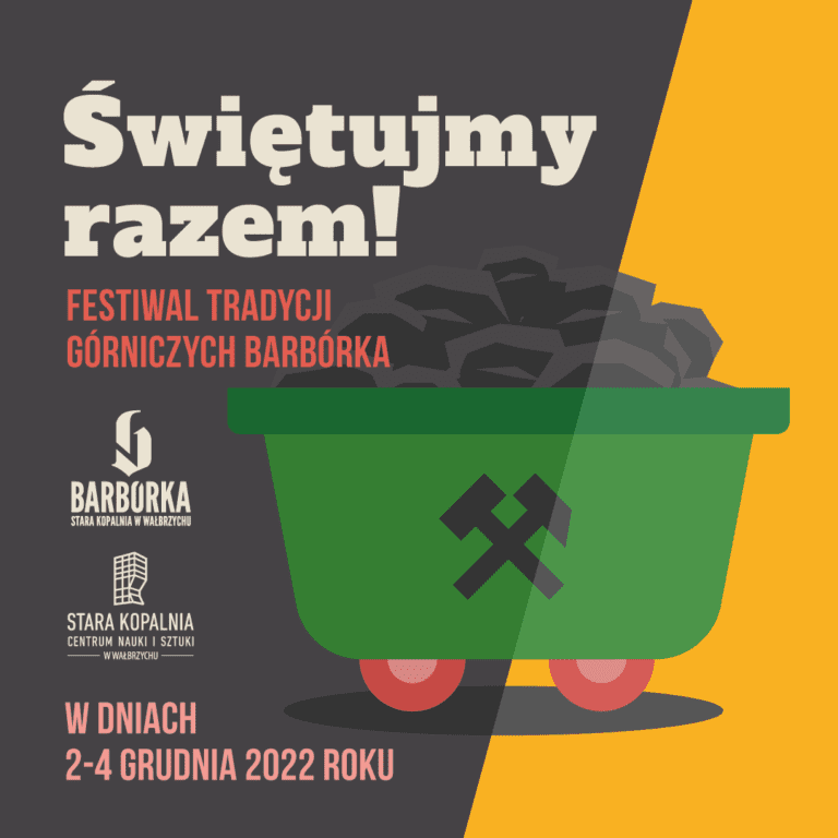 Świętujemy razem ! – zbliża się Festiwal Tradycji Górniczych Barbórka 2022