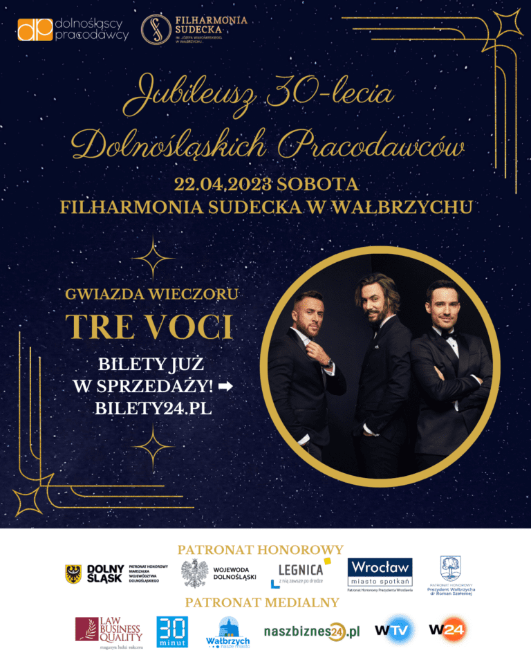 Koncert TRE VOCI i obchody Jubileuszu 30-lecia Dolnośląskich Pracodawców już 22 kwietnia 2023 r. w Filharmonii Sudeckiej! [KONKURS]