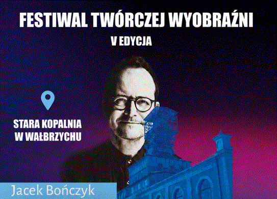 Jubileuszowy V Festiwal Twórczej Wyobraźni w Starej Kopalni