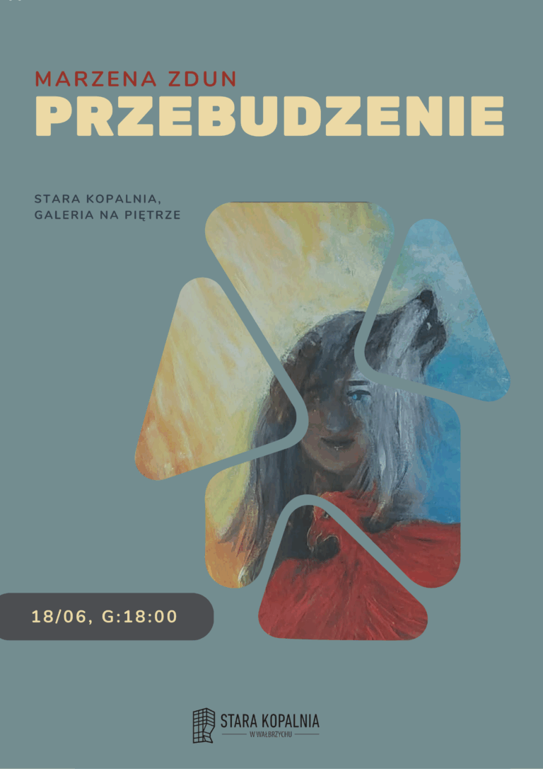 „Przebudzenie” – wystawa malarstwa Marzeny Zdun w Galerii na Piętrze Starej Kopalni
