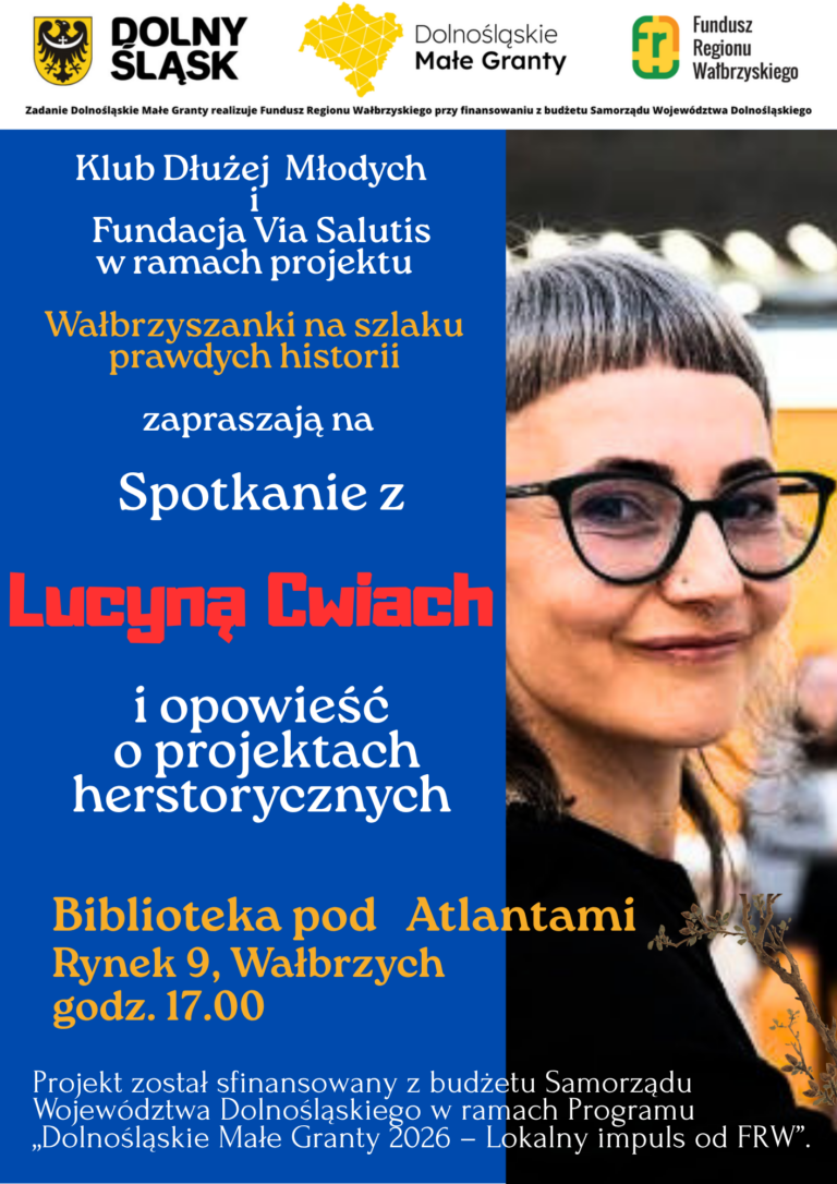 Wałbrzyszanki z Klubu Dużej Młodych zapraszają Wałbrzyszanki na szlak prawdziwych historii.